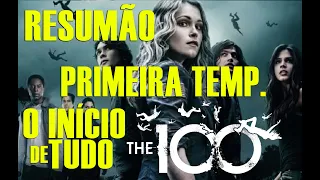 The 100 -  RESUMÃO Primeira temporada