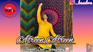 Afreen Afreen|Coke Studio|Deepak Dixit Choreography
