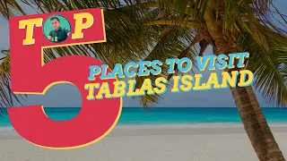 TOP5 PLACES TO VISIT IN TABLAS | ROMBLON TOP DESTINATION | TABLAS ISLAND ROMBLON