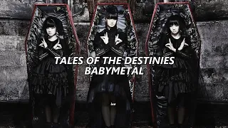 BABYMETAL - Tales Of The Destinies Sub. Español/Romaji/English