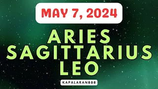 MAY 7, 2024 FIRE Signs (♌ Leo ♈ Aries Sagittarius ♐) Daily #KAPALARAN888 Tagalog Tarot