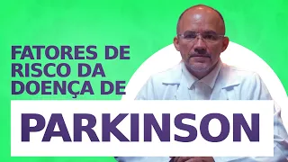 Parkinson: Quais os fatores de risco da doença? Neurocirurgião Explica!