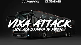 ☢️VIXA ATTACK☢️ 😈PIONEEEK & DJ TOMINER😈 ✈️NIE MA STANIA W PKSIE✈️⛔ZAKAZ PRZYCISZANIA MUZYKI⛔