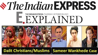 Indian Express Explained ( October 28, 2021) - No SC Reservation for Dalit Christians and Muslims?