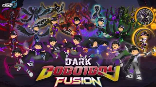 All BoBoiBoy Dark Fusion Evolution Tahap 1 2 3