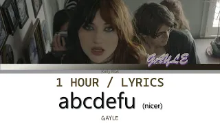 GAYLE | abcdefu (nicer) [1 Hour Loop] With Lyrics