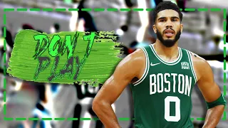 Jayson Tatum - Don't Play