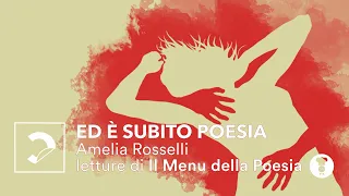 Ed è subito poesia #3 | Amelia Rosselli | Letture