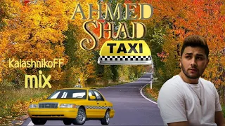 Ahmed Shad - Такси (KalashnikoFF mix) 💓🌃🚕