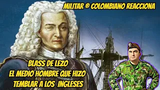 Militar ® Colombiano reacciona A BLAS DE LEZO el medio hombre que hizo temblar a los ingleses.