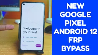 Google Pixel FRP Bypass Android 12 Without PC 2022 [ All Model ]