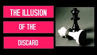 The Illusion of The Discard