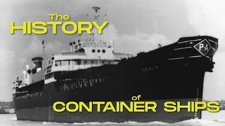 THE HISTORY OF CONTAINER SHIPS