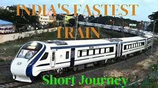 VANDE BHARAT Train 🚂 || Short Journey || INDIA's fastest Train 🚂