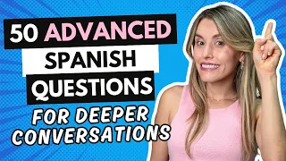 50 Advanced Spanish Questions to Have Deeper Conversations | Listening Practice [436]