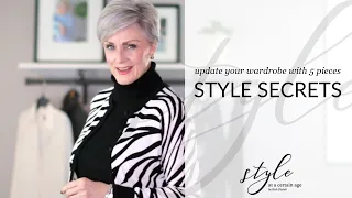 style secrets | update your wardrobe with 5 pieces | style over 50