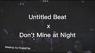 Rukkus - Untitled Beat x Don't Mine at Night Mashup | by FirehBTW