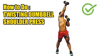 HOW TO DO TWISTING DUMBBELL SHOULDER PRESS - 442 CALORIES PER HOUR - (Back Workout).