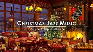 Unwind with Instrumental Christmas Jazz Music & Fireplace Sounds🔥Cozy Christmas Coffee Shop Ambience