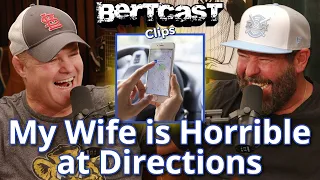 My Wife is Horrible at Directions - CLIP - Bertcast