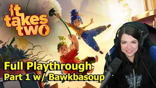 It Takes Two with Bawkbasoup - Part 1 - Full Playthrough!