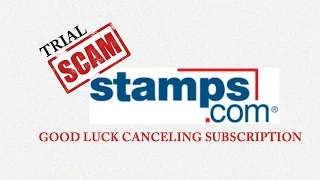 Stamps.com billing scam. Won't cancel your account till they milk $$$