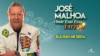 José Malhoa - Ela Não Me Deixa (Audio Oficial)