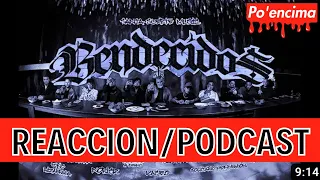 BENDECIDOS {Reacción/Podcast}