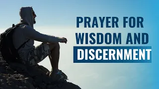 God Grant Me Wisdom And Discernment | A Blessed Morning Prayer