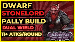 PF: WOTR ENHANCED - DWARF STONELORD Paladin Build: DUAL WIELD 11+ ATKS & More!