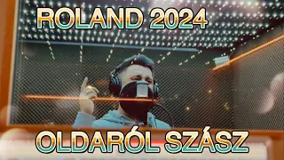 ROLAND 2024 X OLDALRÓL SZÁSZ (PREMIER!)