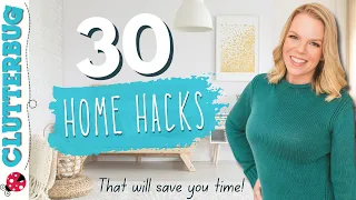 30 Home Hacks that will Save You SO MUCH Time!