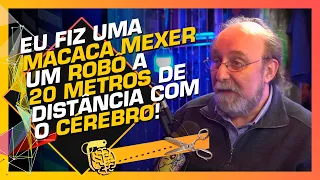 OS PRIMEIROS HUMANOS A FAZEREM UM EXPERIMENTO QUE REVOLUCIONOU A NEUROCIÊNCIA - MIGUEL NICOLELIS