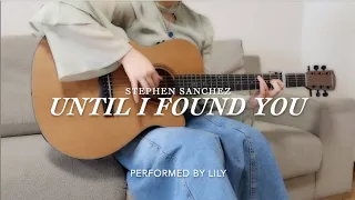 Until I Found You - Stephen Sanchez (Fingerstyle Guitar Cover)