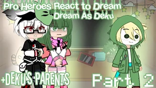 Pro Heroes +Inko and AFO react to Dream || Dream as Deku Au || Part 2 || Water Skies