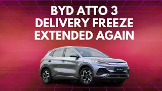 BYD Atto 3 delivery freeze extended again