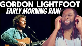 GORDON LIGHTFOOT Early morning rain REACTION - I have never heard him like this! First time hearing