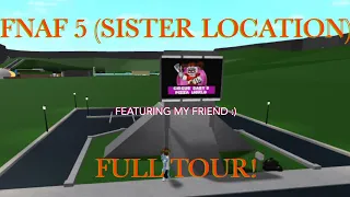 FNaF SISTER LOCATION FULL TOUR! | ROBLOX: WELCOME TO BLOXBURG