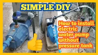 How to install the electric water pump with out pressure tank / SIMPLE DIY