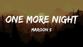 Maroon 5 - One More Night (Lyrics)