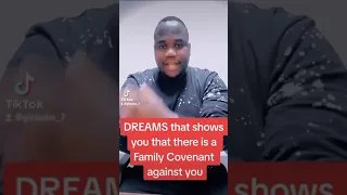 Dreams that shows that a Family Covenant is against you.