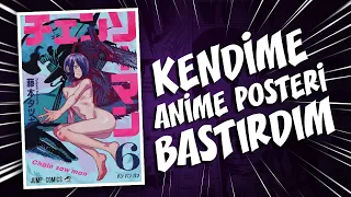 KENDİME ANİME POSTERİ BASTIRDIM