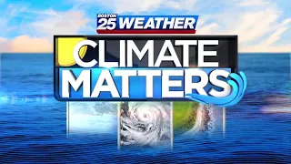 Climate Matters: Boston 25 Weather team investigates how New England is preparing for climate change
