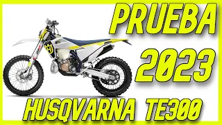 HUSQVARNA TE 300 2023 PRUEBA/TEST ESPAÑOL