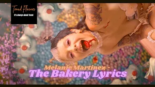 Melanie Martinez - The Bakery Lyrics | Trend Flavors #TheBakery #TheBakeryLyrics #MelanieMartinez