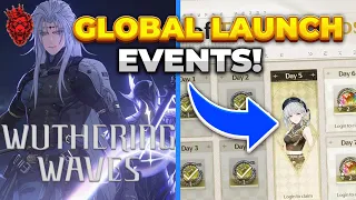 [Wuthering Waves] GLOBAL LAUNCH EVENTS! WHAT TO EXPECT!!