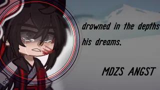 Drowned in the depths of his dreams / WangXian ANGST/