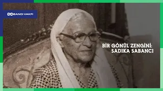 Bir Gönül Zengini: Sadıka Sabancı