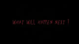 What Will Happen Next ? - Trailer