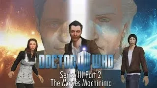 Doctor Who | Series III Part 2 | Episode 8 | "Invasion Of The Daleks" (The Movies Machinima)